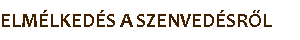 ELMÉLKEDÉS A SZENVEDÉSRŐL