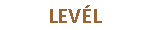 LEVÉL