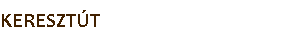 KERESZTÚT