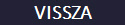 VISSZA